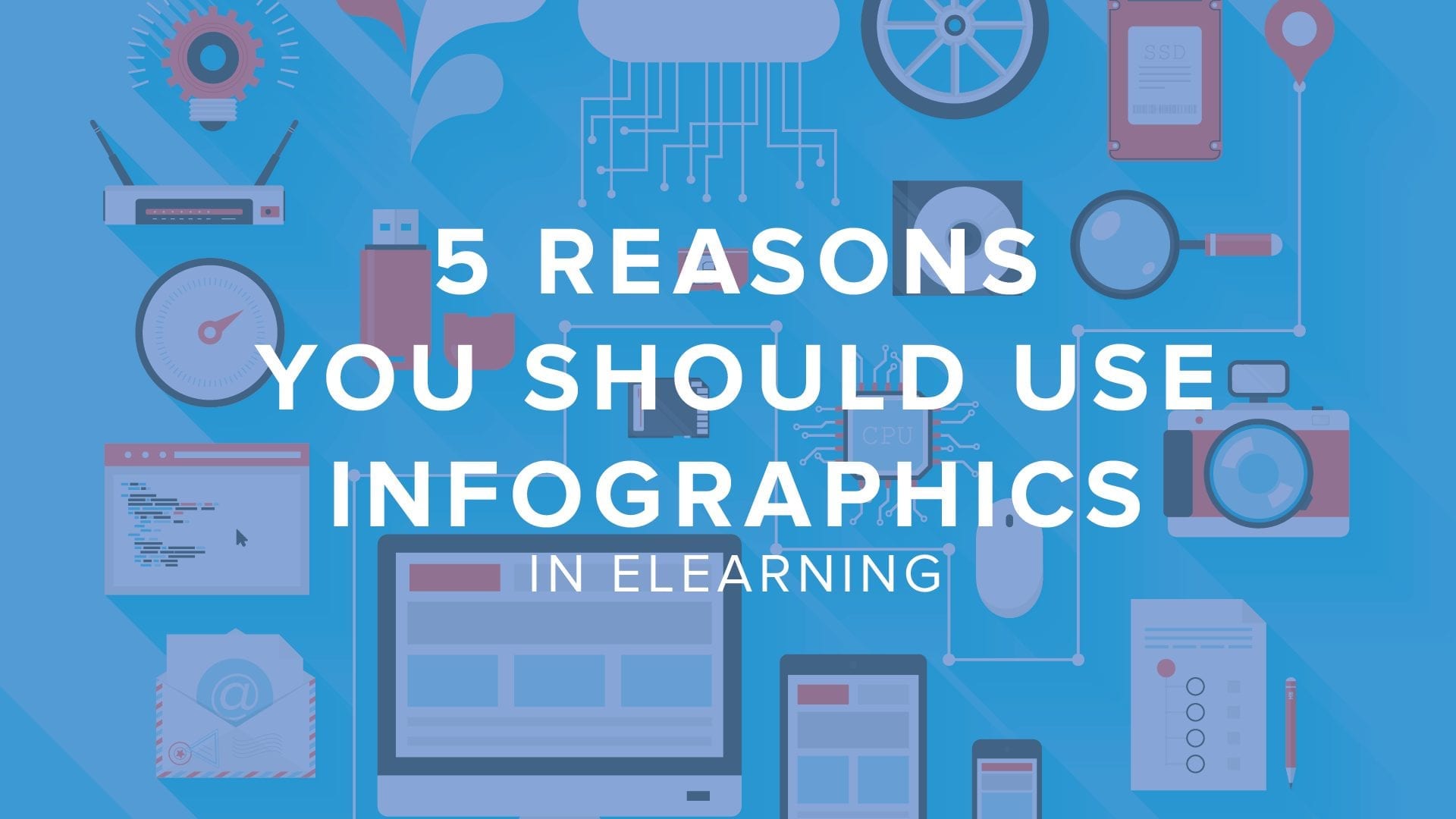 DigitalChalk: 5 Reasons You Should Use Infographics in eLearning