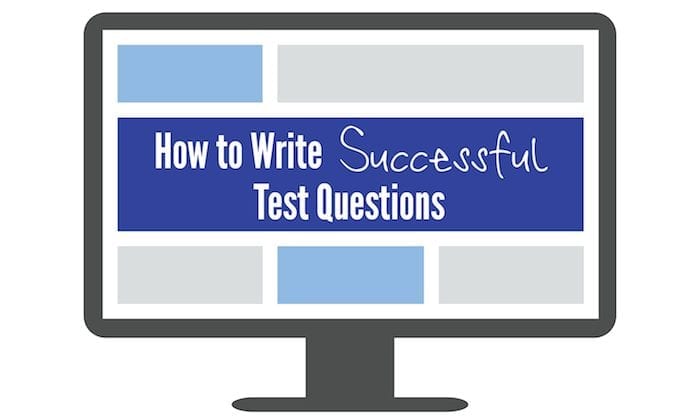 DigitalChalk: How to Write Successful Test Questions
