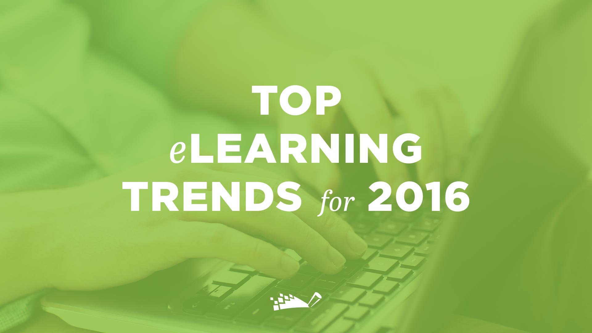DigitalChalk: Top eLearning Trends for 2016