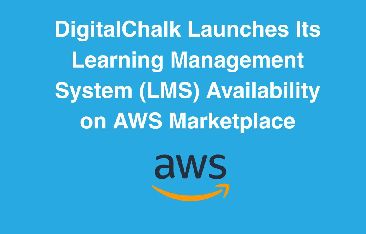 DigitalChalk Launches Its Learning Management System (LMS) Availability ...