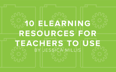 10 eLearning Resources for Teachers to Use in the Upcoming Academic Year