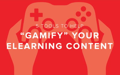 5 Tools to Help You “Gamify” Your eLearning Content