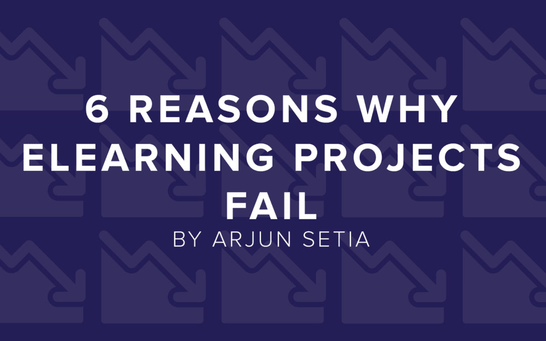 6 Reasons Why eLearning Projects Fail