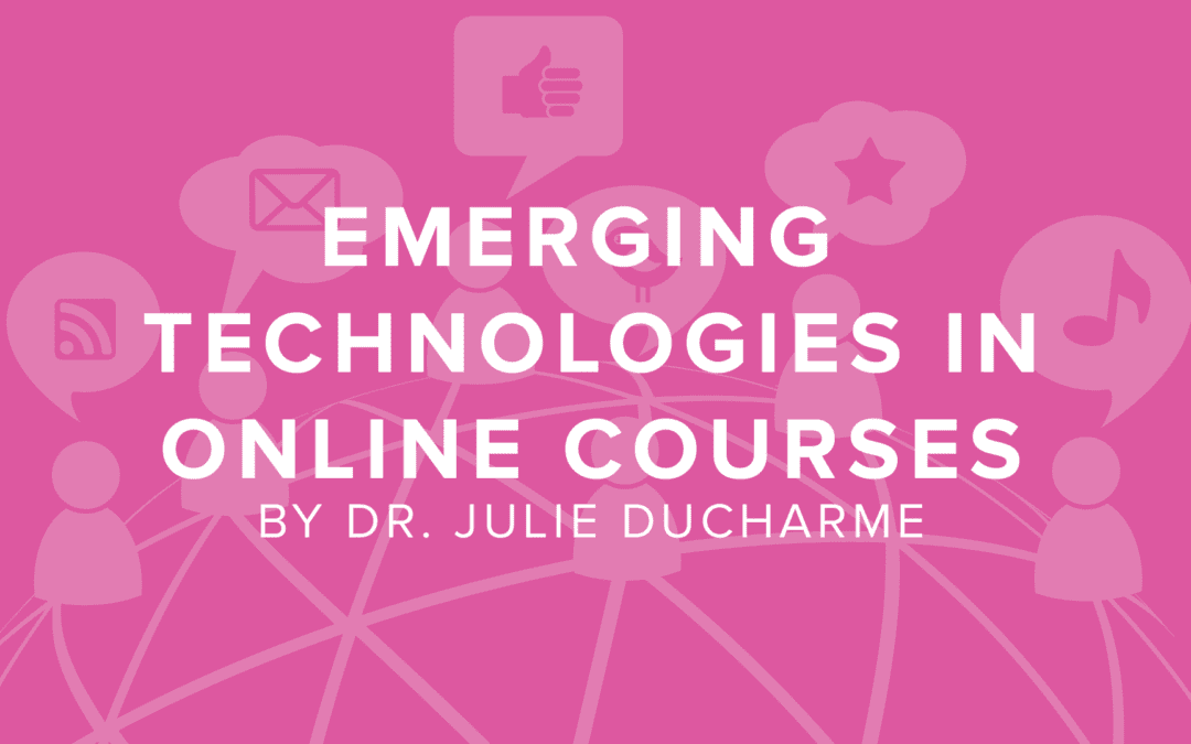 Creating Successful Online Courses with Emerging Technologies