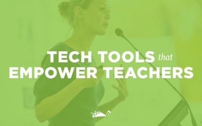 5 Tech Tools That Empower Teachers